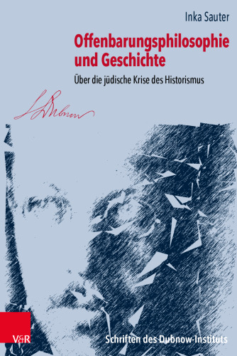 Offenbarungsphilosophie und Geschichte: Über die jüdische Krise des Historismus