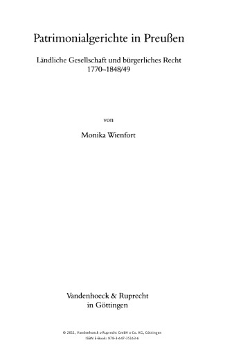 Patrimonialgerichte in Preußen: Ländliche Gesellschaft und bürgerliches Recht 1770-1848/49