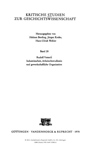 Industriearbeit, Arbeiterbewußtsein und gewerkschaftliche Organisation: Dargestellt am Beispiel der Georg Fischer AG (1890-1930)