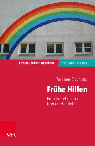 Frühe Hilfen: Früh im Leben und früh im Handeln