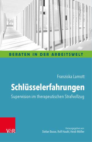 Schlüsselerfahrungen: Supervision im therapeutischen Strafvollzug