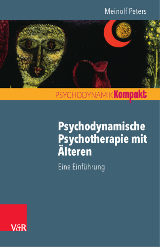 Psychodynamische Psychotherapie mit Älteren: Eine Einführung