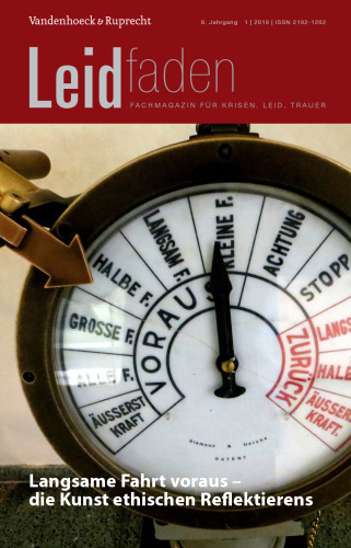 Langsame Fahrt voraus – die Kunst ethischen Reflektierens: Leidfaden 2019 Heft 1
