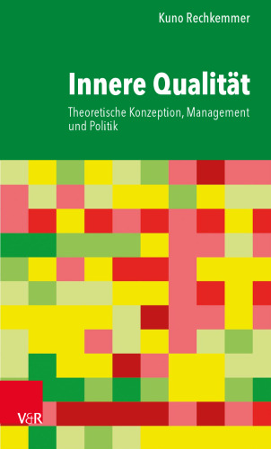 Innere Qualität: Theoretische Konzeption, Management und Politik