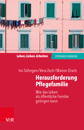 Herausforderung Pflegefamilie: Wie das Leben als öffentliche Familie gelingen kann