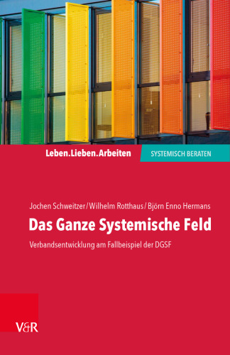 Das Ganze Systemische Feld: Verbandsentwicklung am Fallbeispiel der DGSF