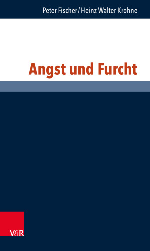 Angst und Furcht