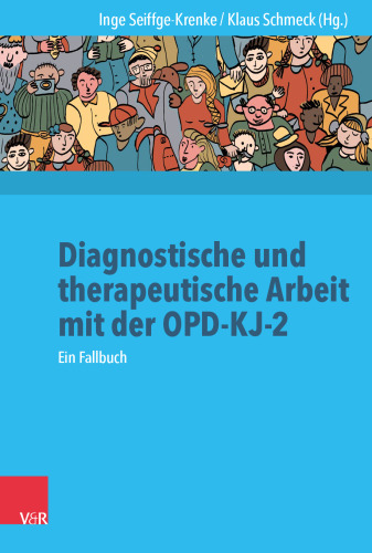 Diagnostische und therapeutische Arbeit mit der OPD-KJ-2: Ein Fallbuch
