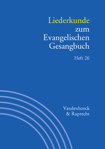 Liederkunde zum Evangelischen Gesangbuch. Heft 26