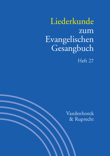 Liederkunde zum Evangelischen Gesangbuch. Heft 27