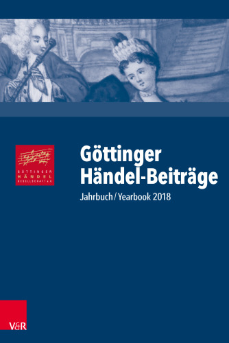 Göttinger Händel-Beiträge, Band 19: Jahrbuch / Yearbook 2018