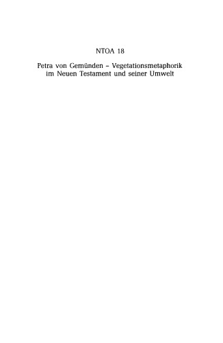 Vegetationsmetaphorik im Neuen Testament und seiner Umwelt: Eine Bildfelduntersuchung