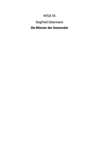 Die Münzen der Hasmonäer: Ein kritischer Bericht zur Systematik und Chronologie