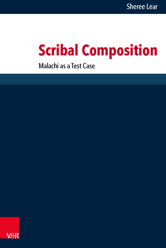 Scribal Composition: Malachi as a Test Case