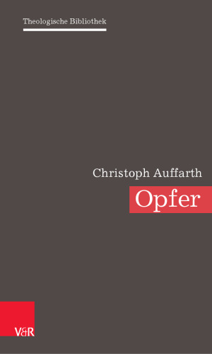 Opfer: Eine Europäische Religionsgeschichte