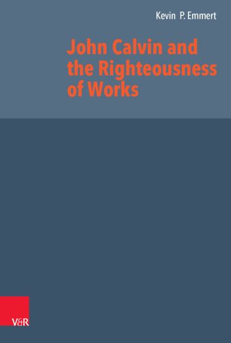 John Calvin and the Righteousness of Works
