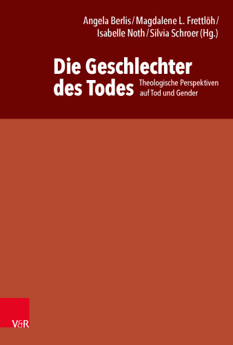 Die Geschlechter des Todes: Theologische Perspektiven auf Tod und Gender