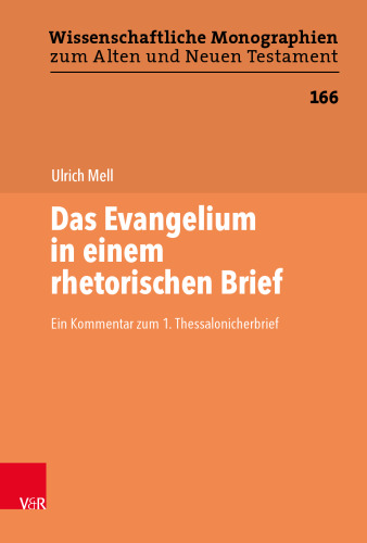 Das Evangelium in einem rhetorischen Brief: Ein Kommentar zum 1. Thessalonicherbrief
