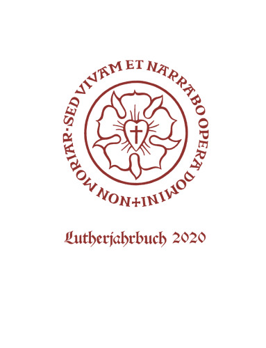 Lutherjahrbuch 87. Jahrgang 2020: Organ der internationalen Lutherforschung