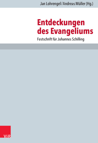 Entdeckungen des Evangeliums: Festschrift für Johannes Schilling