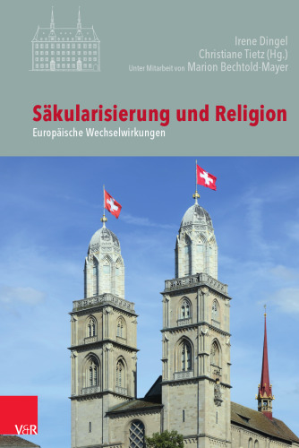 Säkularisierung und Religion: Europäische Wechselwirkungen