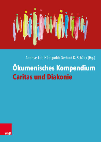 Ökumenisches Kompendium Caritas und Diakonie