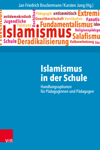 Islamismus in der Schule: Handlungsoptionen für Pädagoginnen und Pädagogen