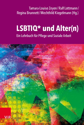 LSBTIQ* und Alter(n): Ein Lehrbuch für Pflege und Soziale Arbeit