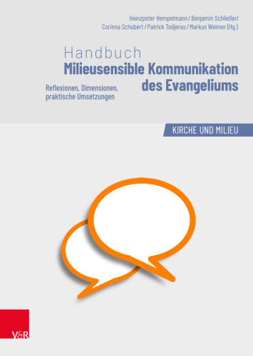 Handbuch Milieusensible Kommunikation des Evangeliums: Reflexionen, Dimensionen, praktische Umsetzungen