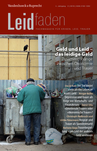 Geld und Leid – das leidige Geld. Zusammenhänge zwischen Ökonomie und Trauer: Leidfaden 2016 Heft 02