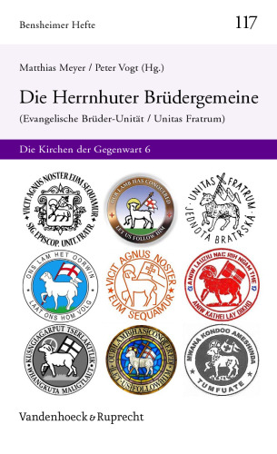 Herrnhuter Brüdergemeine (Evangelische Brüder-Unität / Unitas Fratrum): Die Kirchen der Gegenwart 6