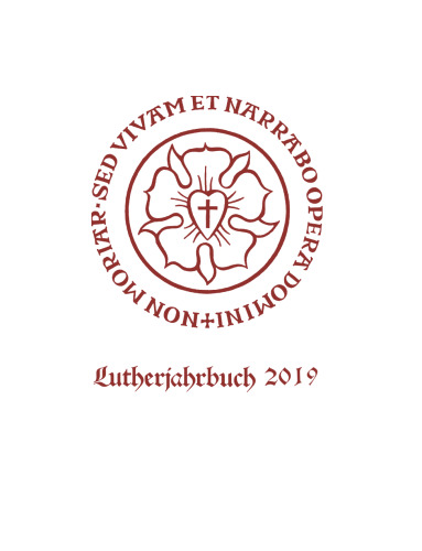 Lutherjahrbuch 86. Jahrgang 2019: Organ der internationalen Lutherforschung