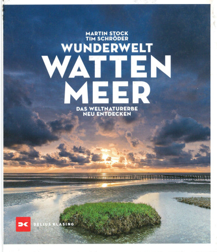 Wunderwelt Wattenmeer - Das Weltnaturerbe neu entdecken