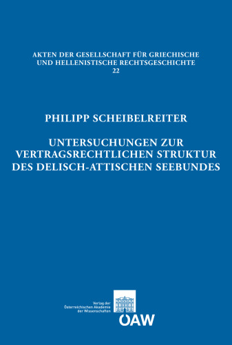 Untersuchungen zur vertragsrechtlichen Struktur des delisch-attischen Seebundes