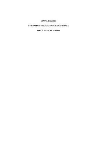 Sthiramati's Pañcaskandhakavibhāṣā, Part 1: Critical Edition