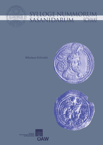Sylloge Nummorum Sasanidarum - The Schaaf Collection (Veroffentlichungen zur Numismatischen)