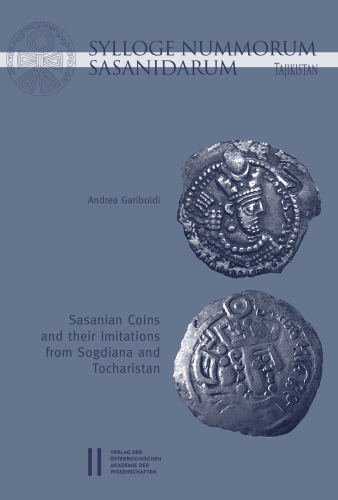 Sylloge Nummorum Sasanidarum Tajikistan - Sasanian Coins and Their Imitations from Sogdiana and Toachristan (Veroffentlichungen Zur Numismatik)