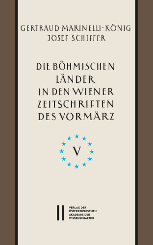 Die böhmischen Länder in den Wiener Zeitschriften und Almanachen des Vormärz