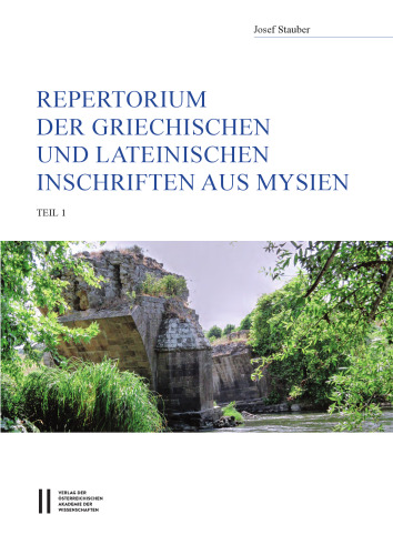 Repertorium der griechischen und lateinischen Inschriften aus Mysien: Teil 1 und Teil 2