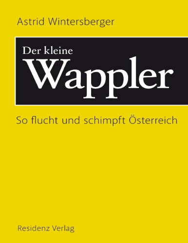 Der kleine Wappler So flucht und schimpft Österreich