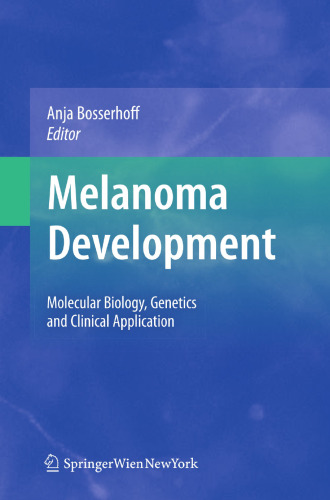Melanoma Development: Molecular Biology, Genetics and Clinical Application