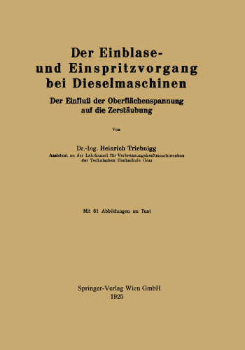 Der Einblase- und Einspritzvorgang bei Dieselmaschinen: Der Einfluß der Oberflächenspannung auf die Zerstäubung