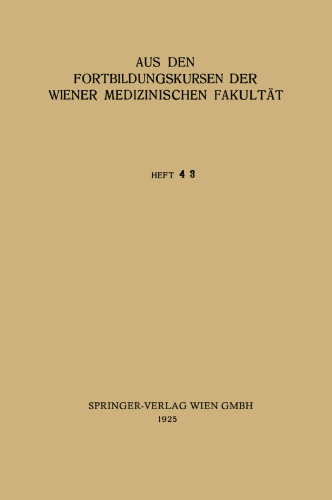 Aus den Fortbildungskursen der Wiener Medizinischen Fakultät
