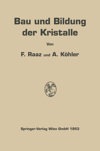 Bau und Bildung der Kristalle: Die Architektonik der stofflichen Welt