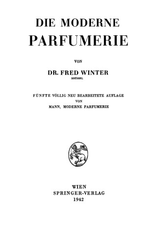 Die moderne Parfumerie: Fünfte Völlig Neu Bearbeitete Auflage von Mann, Moderne Parfumerie