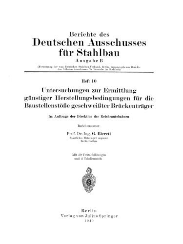 Untersuchungen zur Ermittlung günstiger Herstellungsbedingungen für die Baustellenstöße geschweißter Brückenträger