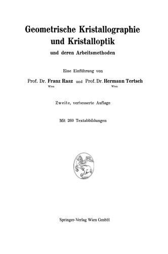 Geometrische Kristallographie und Kristalloptik und deren Arbeitsmethoden