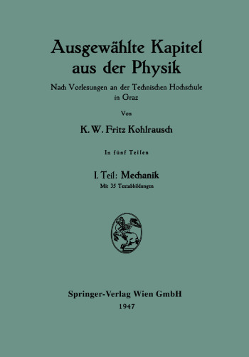 Ausgewählte Kapitel aus der Physik: Nach Vorlesungen an der Technischen Hochschule in Graz