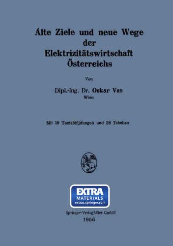 Alte Ziele und neue Wege der Elektrizitätswirtschaft Österreichs