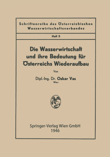 Die Wasserwirtschaft und ihre Bedeutung für Österreichs Wiederaufbau